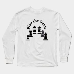 Play the Chess Game Long Sleeve T-Shirt